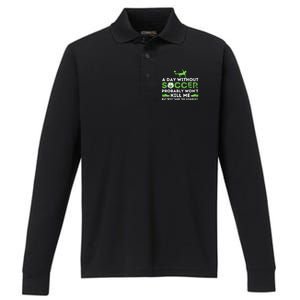 A Day Without Soccer Soccer Lover Gift Performance Long Sleeve Polo