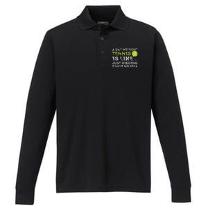 A Day Without Tennis Funny Tennis Player Tennis Coach Performance Long Sleeve Polo