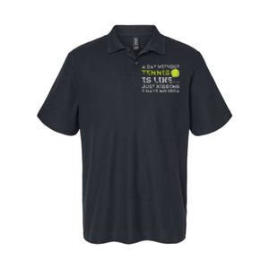 A Day Without Tennis Funny Tennis Player Tennis Coach Softstyle Adult Sport Polo