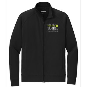 A Day Without Tennis Funny Tennis Player Tennis Coach Stretch Full-Zip Cadet Jacket