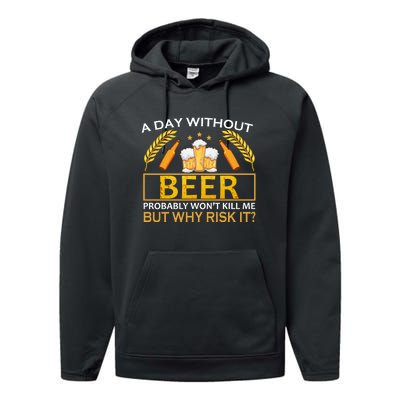 A Day Without Beer Funny Beer Love Gift Performance Fleece Hoodie