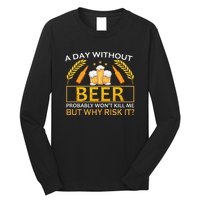 A Day Without Beer Funny Beer Love Gift Long Sleeve Shirt