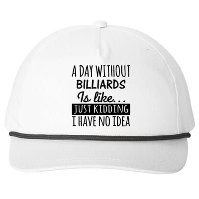 A Day Without Billiards Is Like Billiards Sport Gift For Father's Day Snapback Five-Panel Rope Hat