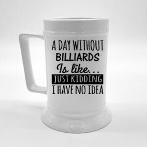 A Day Without Billiards Is Like Billiards Sport Gift For Father's Day Beer Stein