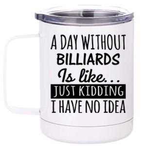 A Day Without Billiards Is Like Billiards Sport Gift For Father's Day 12 oz Stainless Steel Tumbler Cup