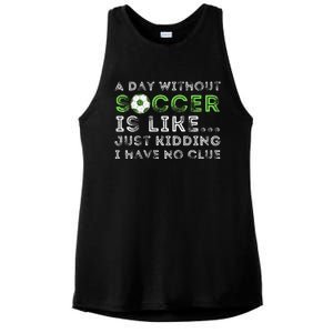 A Day Without Soccer Is Like Soccer Lover Gift Ladies PosiCharge Tri-Blend Wicking Tank