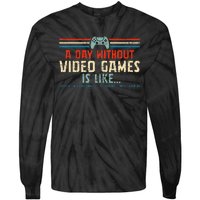 A Day Without Video Games Is Like Gamer Gifts Gaming Tie-Dye Long Sleeve Shirt