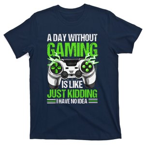 A Day Without Video Games Is Like Funny Video Gamer T-Shirt