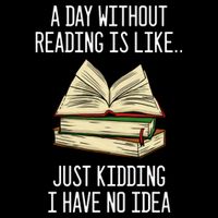 A Day Without Reading Is Like Just Ding With No Idea Gift 7-Panel Snapback Hat