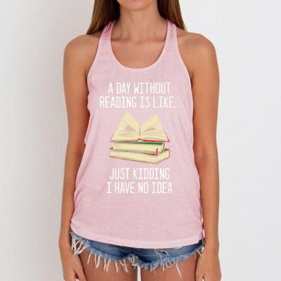 A Day Without Reading Is Like Just Ding With No Idea Gift Women's Knotted Racerback Tank