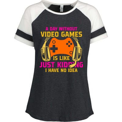 A Day Without Video Games Is Like Funny Gamer Gaming Gift Enza Ladies Jersey Colorblock Tee