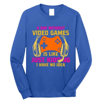 A Day Without Video Games Is Like Funny Gamer Gaming Gift Long Sleeve Shirt