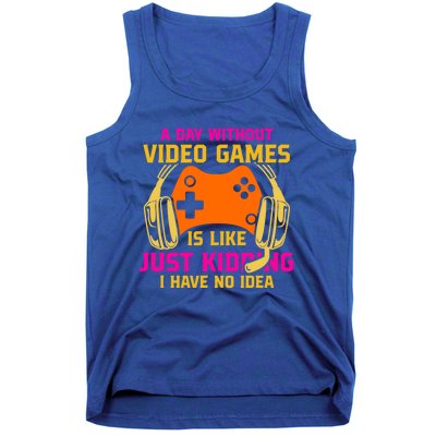 A Day Without Video Games Is Like Funny Gamer Gaming Gift Tank Top