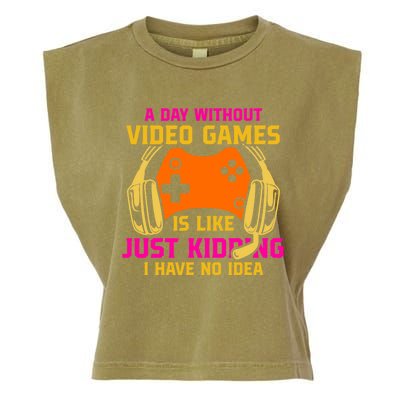 A Day Without Video Games Is Like Funny Gamer Gaming Gift Garment-Dyed Women's Muscle Tee