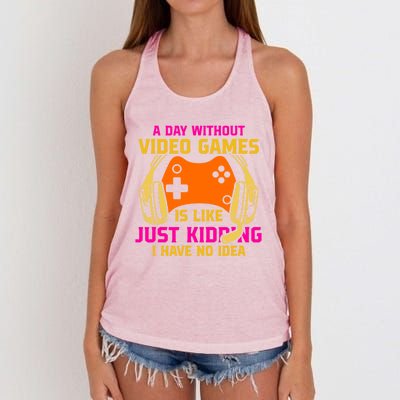 A Day Without Video Games Is Like Funny Gamer Gaming Gift Women's Knotted Racerback Tank