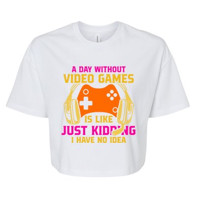 A Day Without Video Games Is Like Funny Gamer Gaming Gift Bella+Canvas Jersey Crop Tee