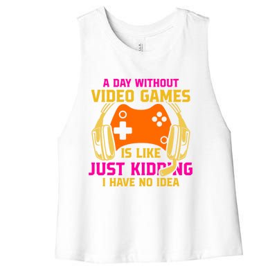 A Day Without Video Games Is Like Funny Gamer Gaming Gift Women's Racerback Cropped Tank