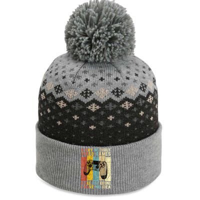 A Day Without Video Games Is Like Funny Gaming Gift Gamer The Baniff Cuffed Pom Beanie