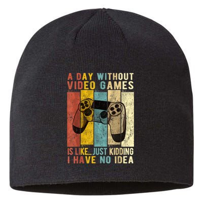 A Day Without Video Games Is Like Funny Gaming Gift Gamer Sustainable Beanie