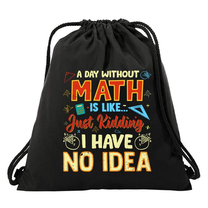 A Day Without Math Is Like Just Ding Funny Gift Drawstring Bag