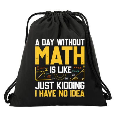 A Day Without Math Is Like Just Ding Gift Drawstring Bag