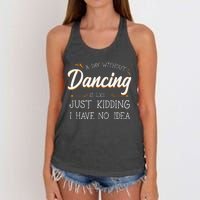 A Day Without Dance Is Like Choreographer Dancing Girl Women's Knotted Racerback Tank