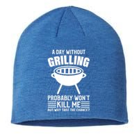 A Day Without Grilling Wont Kill Me Bbq Grilling Gift Sustainable Beanie