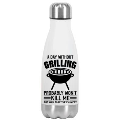 A Day Without Grilling Wont Kill Me Bbq Grilling Gift Stainless Steel Insulated Water Bottle