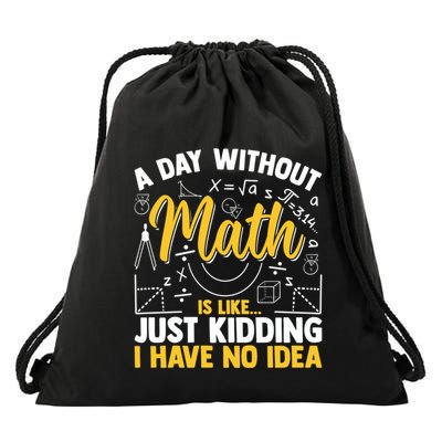 A Day Without Math Is Like Just Ding Gift Drawstring Bag
