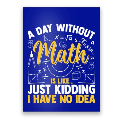 A Day Without Math Is Like Just Ding Gift Poster