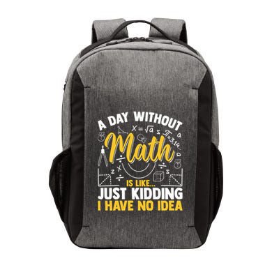 A Day Without Math Is Like Just Ding Gift Vector Backpack