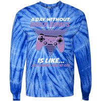 A Day Without Video Games Is Like Gaming Funny Retro Gamer Cute Gift Tie-Dye Long Sleeve Shirt