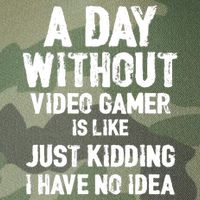A DAY WITHOUT VIDEO GAMES IS LIKE, Funny Gaming Gamer Legacy Tie Dye Trucker Hat