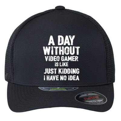 A DAY WITHOUT VIDEO GAMES IS LIKE, Funny Gaming Gamer Flexfit Unipanel Trucker Cap