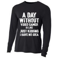 A DAY WITHOUT VIDEO GAMES IS LIKE, Funny Gaming Gamer Cooling Performance Long Sleeve Crew