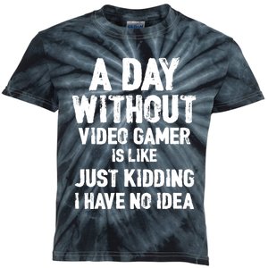 A DAY WITHOUT VIDEO GAMES IS LIKE, Funny Gaming Gamer Kids Tie-Dye T-Shirt