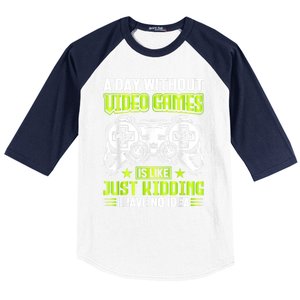 A DAY WITHOUT VIDEO GAMES IS LIKE Funny Gaming Gamer Baseball Sleeve Shirt