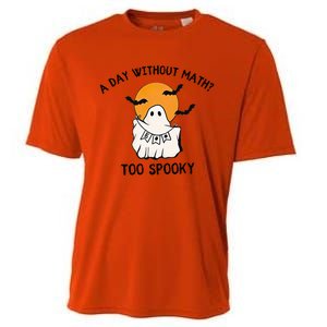 A Day Without Math Too Spooky Teacher Halloween Cute Ghost Gift Cooling Performance Crew T-Shirt