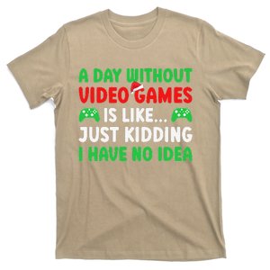 A Day Without Video Games Funny Video Gamer Christmas FunnyBoy T-Shirt