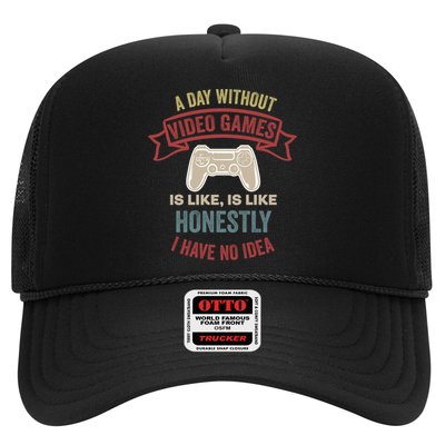A Day Without Video Games Is Like Cool Gift Funny Gaming Cool Gift Trucker Hat