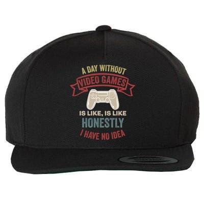 A Day Without Video Games Is Like Cool Gift Funny Gaming Cool Gift Wool Snapback Cap