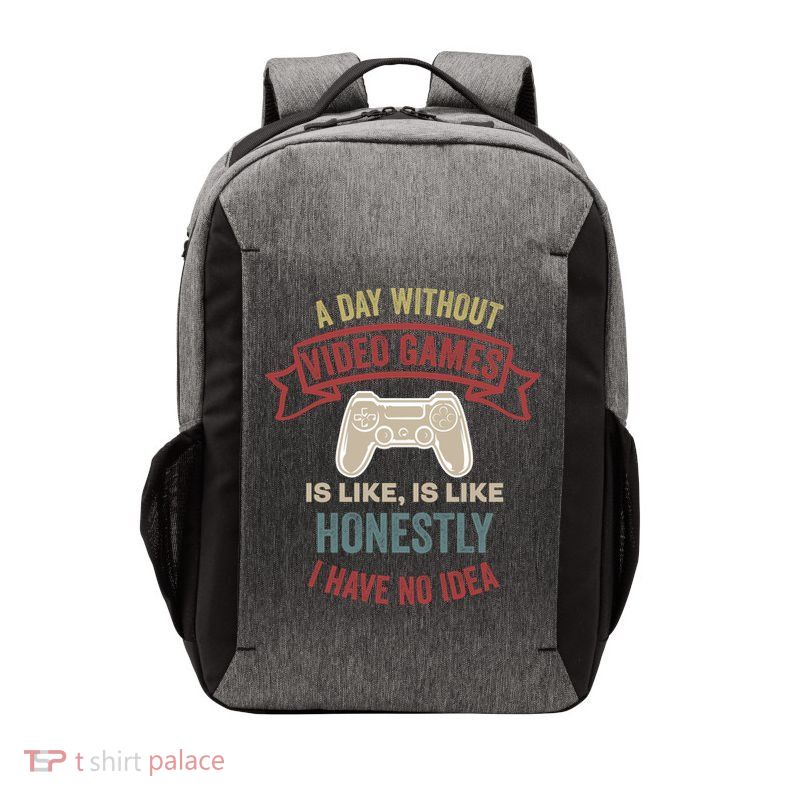 A Day Without Video Games Is Like Cool Gift Funny Gaming Cool Gift Vector Backpack