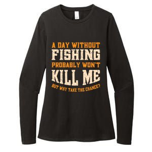 A Day Without Fishing for Adult Funny Fisherman Womens CVC Long Sleeve Shirt