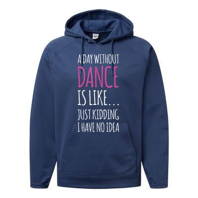 A Day Without Dance Is Like Gift Tee Funny Dance Performance Fleece Hoodie