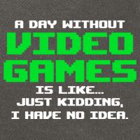 A Day Without Video Games Is Like Video Gamer Gaming Gift Cotton Canvas Backpack