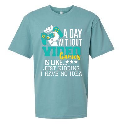 A Day Without Video Games Is Like Funny Gaming Gamer Sueded Cloud Jersey T-Shirt