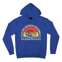 A Day Without Reading Is Like Book Lover And Reading Gift Tall Hoodie