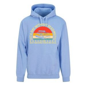 A Day Without Reading Is Like Book Lover And Reading Gift Unisex Surf Hoodie