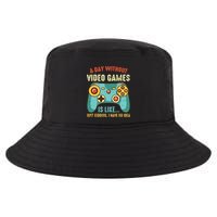 A DAY WITHOUT VIDEO GAMES IS LIKE Funny Gaming Gamer Cool Comfort Performance Bucket Hat