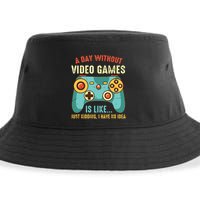A DAY WITHOUT VIDEO GAMES IS LIKE Funny Gaming Gamer Sustainable Bucket Hat
